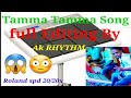 Tamma Tamma Song full Editing By Ajay Kumar(AK Rhythm)| Roland spd 20