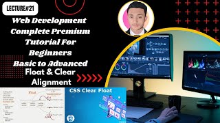 CSS Tutorial | Float & Clear Alignment | Web Development Complete Tutorial | Lecture# 21