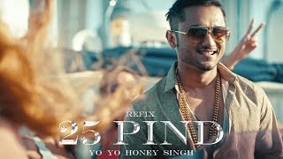 25 PIND RE-FIX | YO YO HONEY SINGH | VOLUME 1