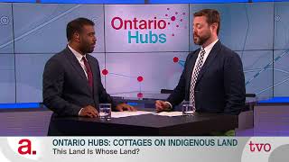 Ontario Hubs: Cottages on Indigenous Land