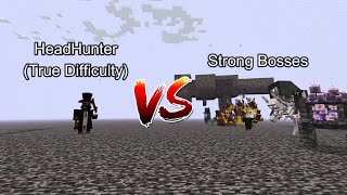 HeadHunter (True Difficulty) vs Strong Bosses  Minecraft  Mob Battle