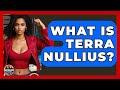 What Is Terra Nullius? - Socialism Explained