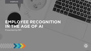 Employee Recognition in the Age of AI
