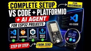 Complete ESP32 Setup for Beginners (VS Code + PlatformIO + AI Agent)