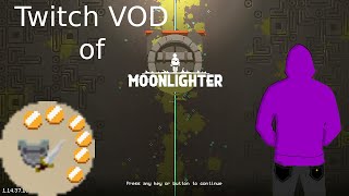 Moonlighter| Full Stream VOD | Nov  28, 2024