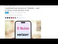 i switched from verizon to t mobile it’s been a total disaster