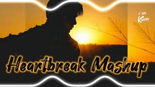 Breakup Mashup 2021 |  New sad song | Breakup Mashup |  Karuu | Sad Song | Heart Broken 💔