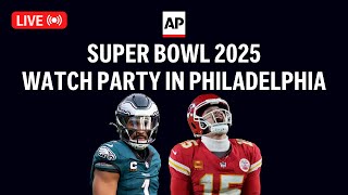 Super Bowl 2025 LIVE: Eagles vs. Chiefs watch party in Philadelphia