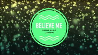 Francisco Maria - BELIEVE ME ft. Luisa Águas