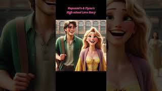 Rapunzel's and Flynn Rider's Highschool Love Story #disney #rapunzel #highschool #lovestory