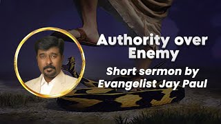 Authority over enemy ll SHORT SERMON TELUGU ll EVANGELIST JAY PAUL ll 20.11.2024