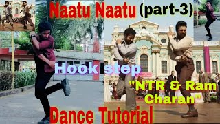 Naatu Naatu Hook Step Tutorial (part-3) | RRR | "NTR & Ram Charan" | SS Rajamouli | Dance in veins