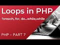 Loops in PHP | Foreach loop etc | PHP Part 7 | PHP Tutorial For Beginners 2021