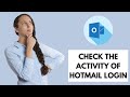 How To Check Hotmail Login History | Review Hotmail Sign In Activity 2021