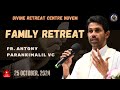 FR. ANTONY PARANKIMALIL VC : LIVE FAMILY RETREAT - 25-10-24 - Divine Retreat Centre - Nuvem, Goa.