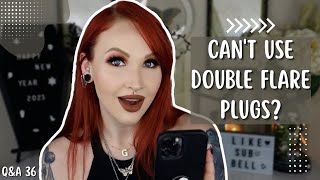 TIPS FOR USING DOUBLE FLARE PLUGS? | Body Mods Q&A 36