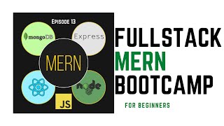Complete Coding Bootcamp tutorial MERN Stack 2020 - episode 13 - A