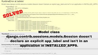 Solved: Model class django.contrib.sessions.models.Session doesn't declare an explicit app_label