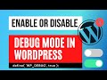 How to Enable or Disable Debug Mode in Wordpress to Check WP Errors