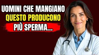 Come Aumentare la Produzione di Sperma con la Dieta | Consiglio dell'Urologo.