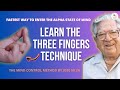 Learn the THREE FINGERS TECHNIQUE by Jose Silva | Enter Alpha Level QUICKLY 🧠💡| Silva Method