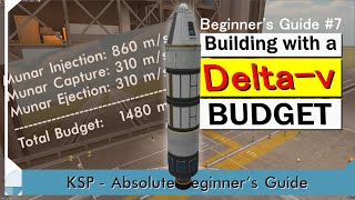 Building with a Delta-v Budget - KSP Beginner's Tutorial