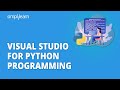 Visual Studio For Python Programming | How To Setup Python In Visual Studio | Simplilearn