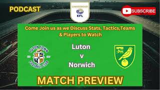 Can Luton Claim Vital Points, or will Norwich’s Firepower Prevail?