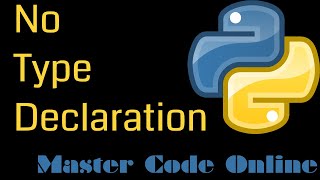 Python Tutorial: Why There Is No Type Declaration in Python