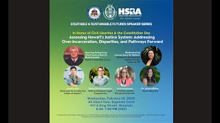 Assessing Hawaii’s Justice System: Addressing Over-Incarceration, Disparities, and Pathways Forward