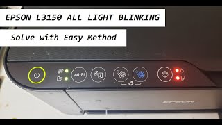 how to fix epson l3150 all lights blinking- Easy Method