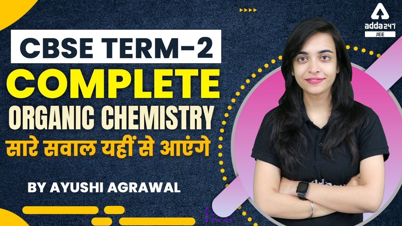 Chemistry Class 12 Term 2 Complete Syllabus ONE SHOT | CBSE Class 12 ...