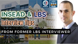 How to Ace #INSEAD & #LBS Admissions Interview? | #Interview Tips | #MBA Interview Series EP7
