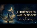 I was tired of holding everything Rumi Inspired | The Poem That Sees None but the One (Sufi Music)