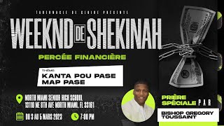 Bishop Gregory Toussaint | Kanta Pou Pase Map Pase | Weekend de Shekinah | 3 Mars 2023