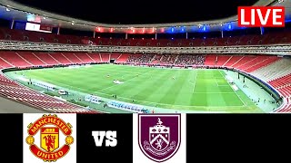 Manchester United vs Burnley Live | Premier League 2024 Live Match Streaming