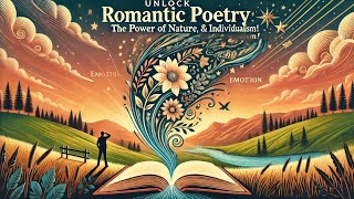 Romantic Poetry: The Power of Nature, Emotion \u0026 Individualism!