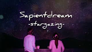 Sapientdream - Stargazing