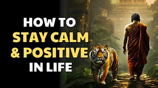 How to Stay Calm and Positive in Life - Buddhist Zen Story