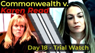 LIVE WATCH - Commonwealth v. Karen Read Day 18