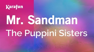 Mr. Sandman - The Puppini Sisters | Karaoke Version | KaraFun