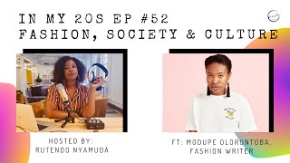 Fashion, Society & Culture featuring Modupe Oloruntoba | In My 20s #52