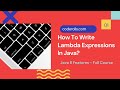 01 How To Write Lambda Expressions In Java?