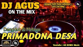 DJ AGUS TERBARU LAGU PRIMADONA DESA FULL BASS  FYP TIKTOK LAGU DANGDUT THE BEST SONG MELAYU ATHENA