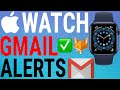 How To Get Gmail Notifications on Apple Watch (Series 6,5,4,3,SE)