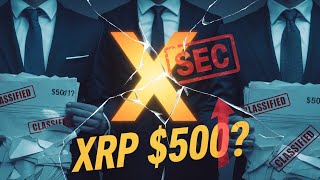 XRP to $500? The SEC’s Secret Plan to DESTROY Ripple Revealed