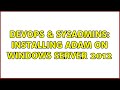DevOps & SysAdmins: Installing ADAM on Windows Server 2012