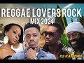 REGGAE LOVERS ROCK MIX 2024 INTERNATIONAL | BRIGHTER DAYS RIDDIM| BUSY SIGNAL.ALAINE.GLEN WASHINGTON