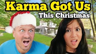 KARMA GOT US This Christmas