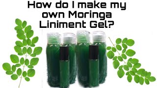 DIY Moringa Liniment Gel/ Herbal liniment| Homemaker's Passion Official